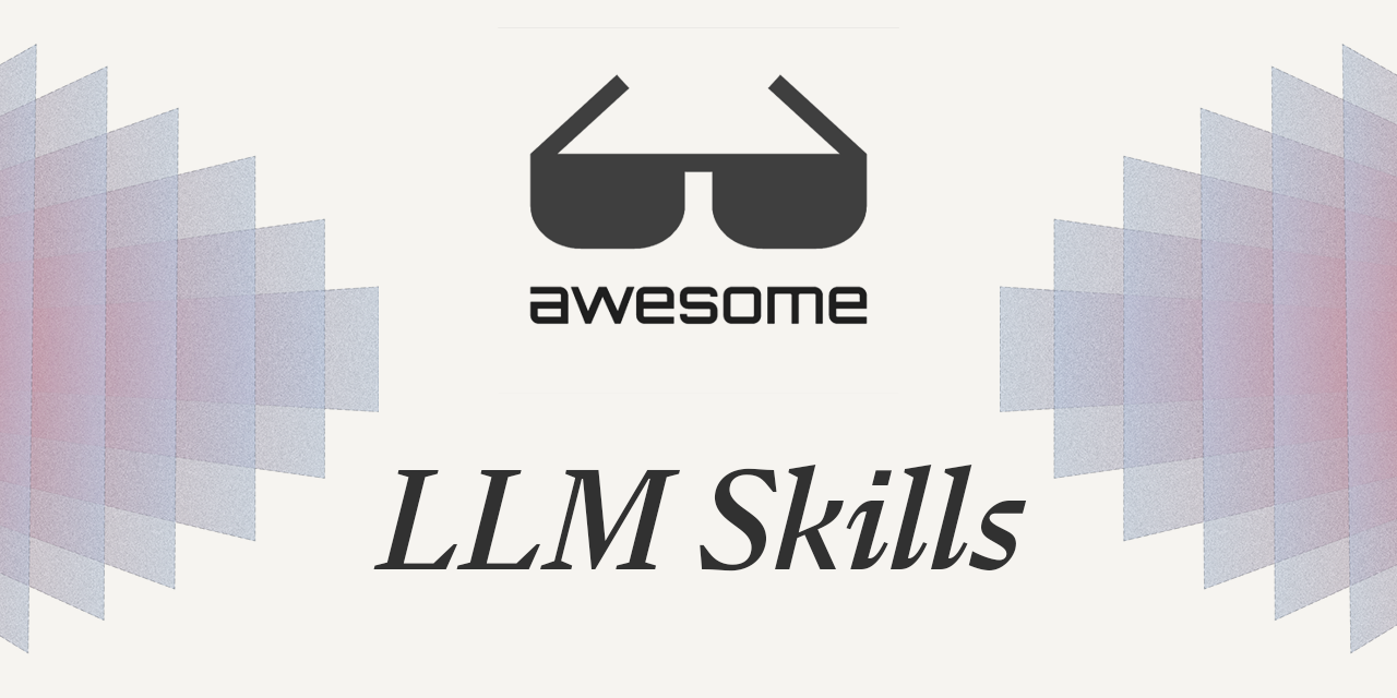 Awesome LLM Skills