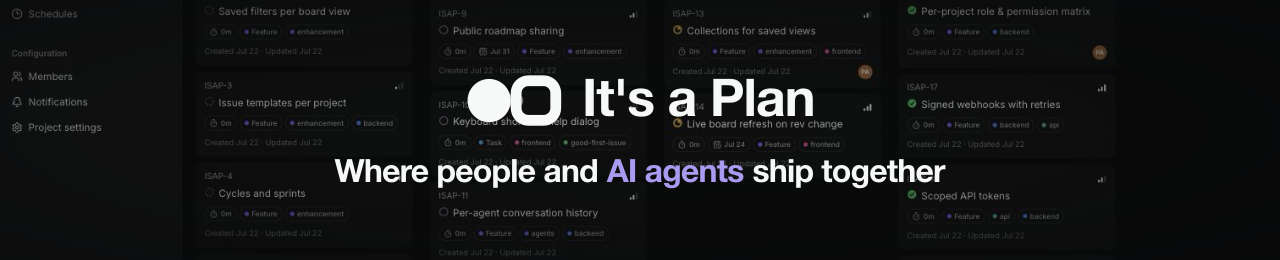 It's a Plan — open-source project management and issue tracking where people and AI agents ship together