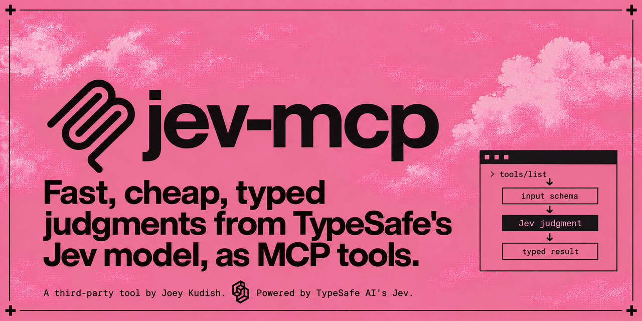 jev-mcp — Fast, cheap, typed judgments from TypeSafe's Jev model, as MCP tools.